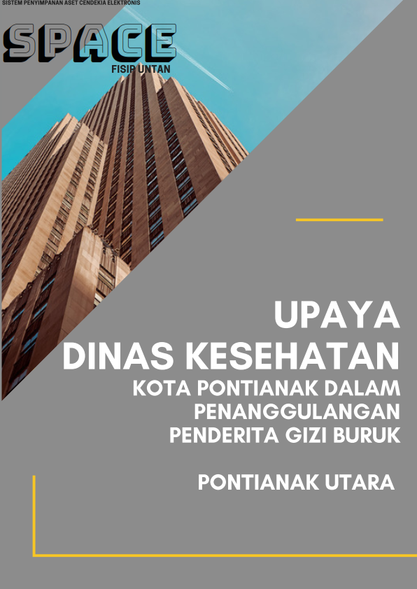 Upaya Dinas Kesehatan Kota Pontianak dalam Penanggulangan Penderita Gizi Buruk di Kecamatan Pontianak Utara Kota Pontianak