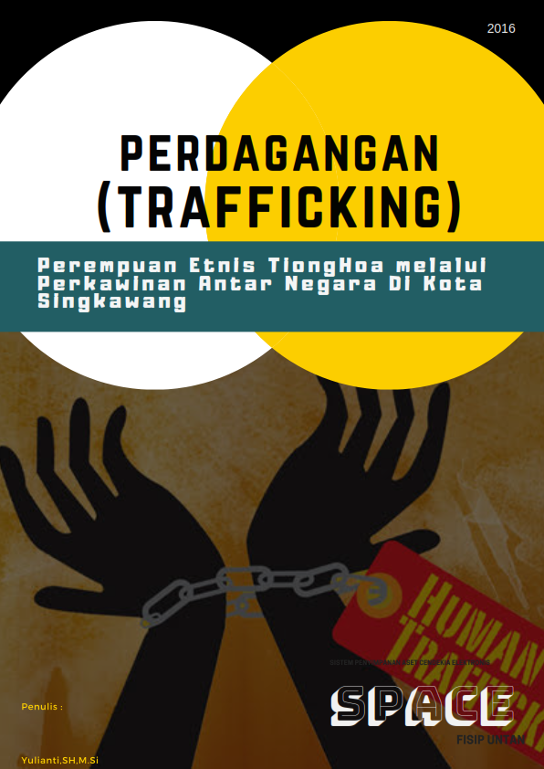 Perdagangan (Trafficking) Perempuan Etnis Tionghoa melalui Perkawinan Antar Negara di Kota SIngkawang