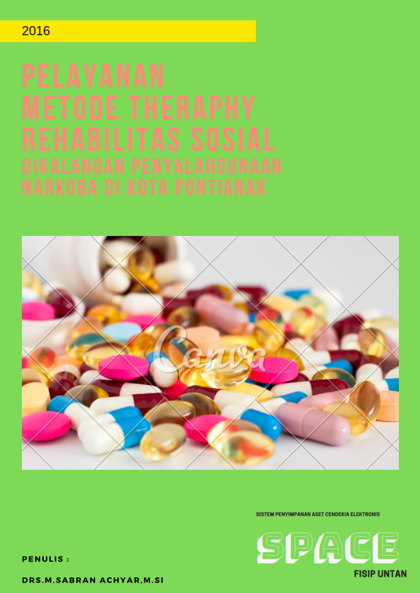 Pelayanan Metode Theraphy Rehabilitasi Sosial di Kalangan Penyalagunaan Narkoba di Kota Pontianak