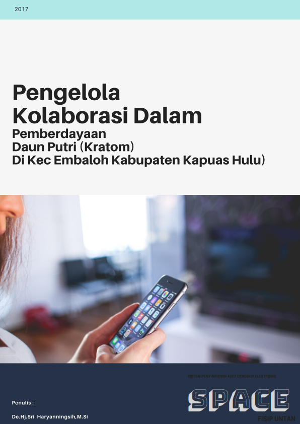 Pengelolaan Kolaborasi Dalam Pemberdayaan Daun Putri (Kratom) di Kecamatan Embaloh Kabupaten Kapuas Hulu