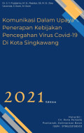 Komunikasi Dalam Upaya Penerapan Kebijakan Pencegahan Virus Covid-19 Di Kota Singkawang