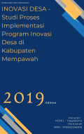 INOVASI DESA - Studi Proses Implementasi Program Inovasi Desa di Kabupaten Mempawah