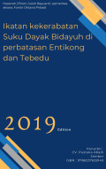 Ikatan kekerabatan Suku Dayak Bidayuh di perbatasan Entikong dan Tebedu