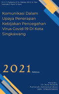 Komunikasi Dalam Upaya Penerapan Kebijakan Pencegahan Virus Covid-19 Di Kota Singkawang