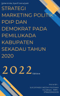 STRATEGI MARKETING POLITIK PDIP DAN DEMOKRAT PADA PEMILUKADA KABUPATEN SEKADAU TAHUN 2020